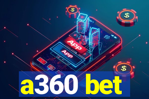 a360 bet